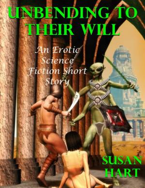 Cover of the book Unbending to Their Will: An Erotic Science Fiction Short Story by Rachel Boleyn