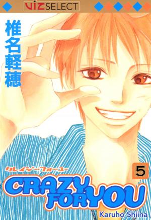 Cover of the book Crazy For You, Vol. 5 by Sakae  Esuno