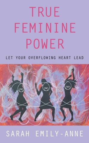 Cover of the book True Feminine Power by Dharma Joy Penketh