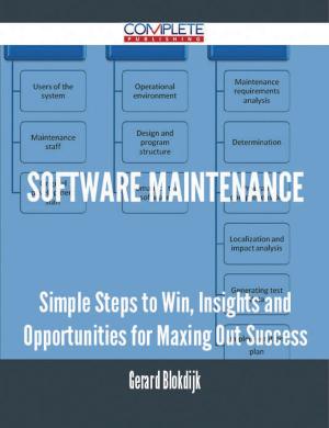 Cover of the book software maintenance - Simple Steps to Win, Insights and Opportunities for Maxing Out Success by Mary Stuart