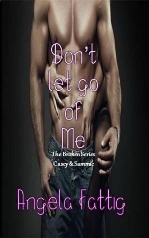 Cover of the book Don't Let Go Of Me: Casey & Sammie by Lucy Gordon