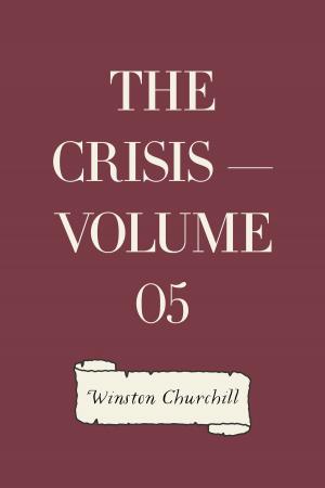 Cover of the book The Crisis — Volume 05 by Adam Clarke