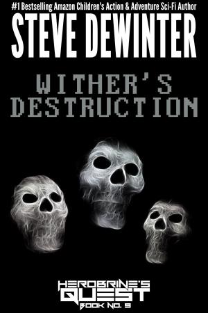 Cover of the book Wither’s Destruction by Jeffrey Somogyi