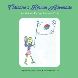 Cover of the book Christine's Korean Adventure by Edwin Benson