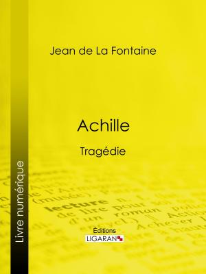Cover of the book Achille by Gabriel de La Landelle, Ligaran