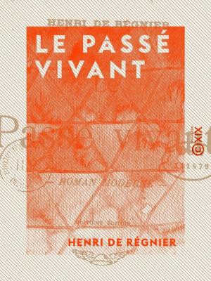 Cover of the book Le Passé vivant by Pierre de Nolhac