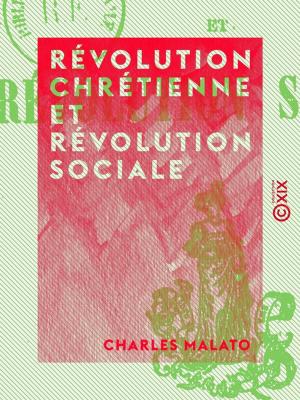 Cover of the book Révolution chrétienne et Révolution sociale by Jules Barni