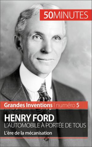 Cover of the book Henry Ford. L'automobile à portée de tous by Jonathan Duhoux, 50 minutes, Thomas Jacquemin