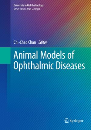 Cover of the book Animal Models of Ophthalmic Diseases by Dmitry V. Pozdnyakov, Lasse H. Pettersson, Anton A. Korosov