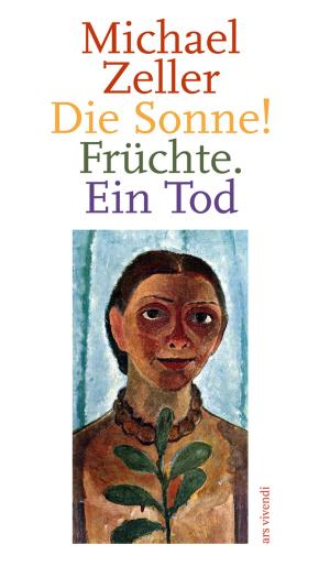 Cover of the book Die Sonne! Früchte. Ein Tod (eBook) by Johannes Wilkes