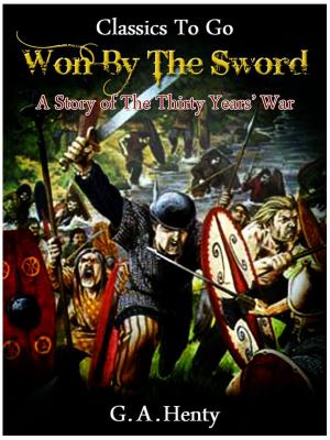Cover of the book Won By the Sword - a tale of the Thirty Years' War by Honoré de Balzac