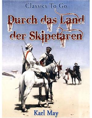 Cover of the book Durch das Land der Skipetaren by Henry James