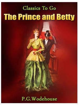 Cover of the book The Prince and Betty by Walter Scott