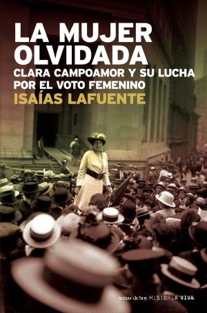 Cover of the book La mujer olvidada by Antonio Francisco Rodríguez Esteban