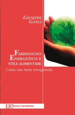 Cover of the book Fabbisogno energetico e stile alimentare. Come star bene mangiando by Alfredo Helman
