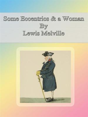 Book cover of Some Eccentrics & a Woman