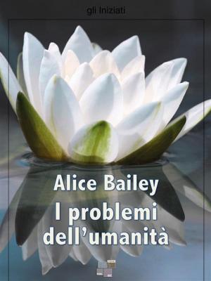 Cover of the book I problemi dell'umanità by Piergiorgio Reggio