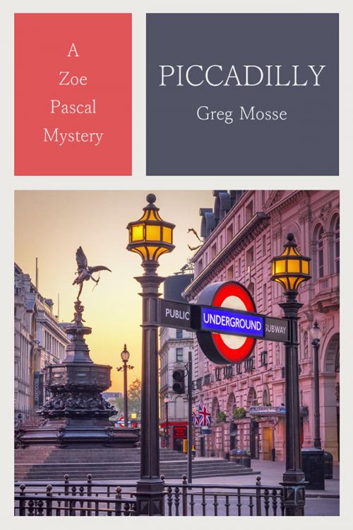 Cover of the book Piccadilly by Greg Mosse, Mosse Associates Ltd