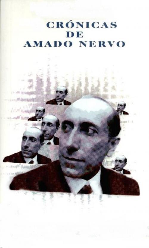Cover of the book Crónicas - Espanol by Amado Nervo, (DF) Digital Format 2014