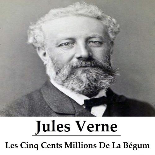 Cover of the book Les Cinq Cents Millions De La Bégum by Jules Verne, Consumer Oriented Ebooks Publisher