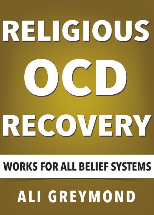 Cover of the book Religious OCD (Scrupulosity) Recovery by Ali Greymond, Alina Yeremenko