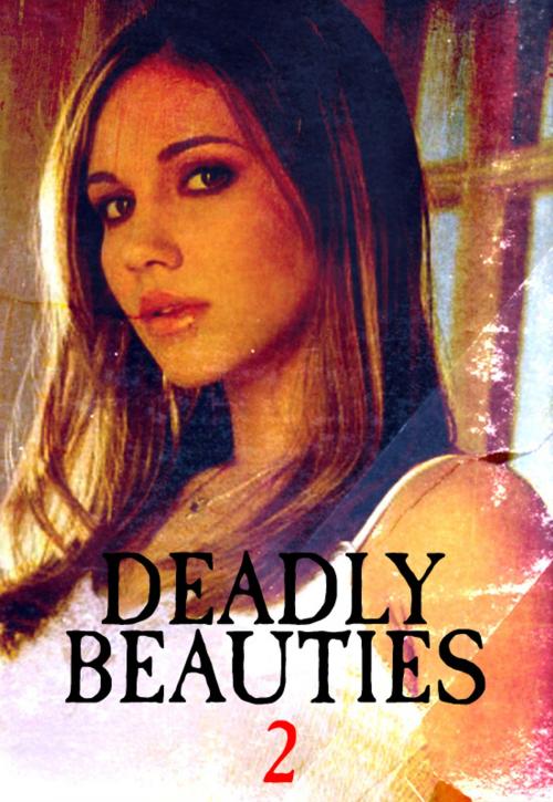 Cover of the book Deadly Beauties Volume 2 by Abigail Ramsden, Wicked Publications