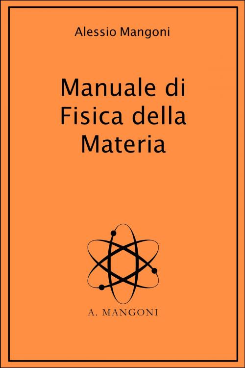 Cover of the book Manuale di fisica della materia by Alessio Mangoni, Alessio Mangoni