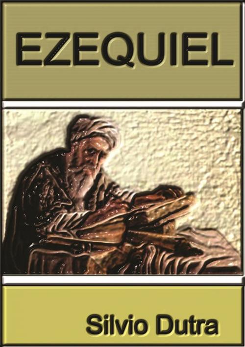 Cover of the book Ezequiel by Silvio Dutra, Clube de Autores