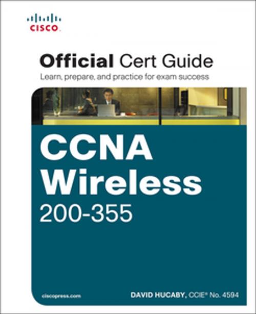 Cover of the book CCNA Wireless 200-355 Official Cert Guide by David Hucaby, Pearson Education
