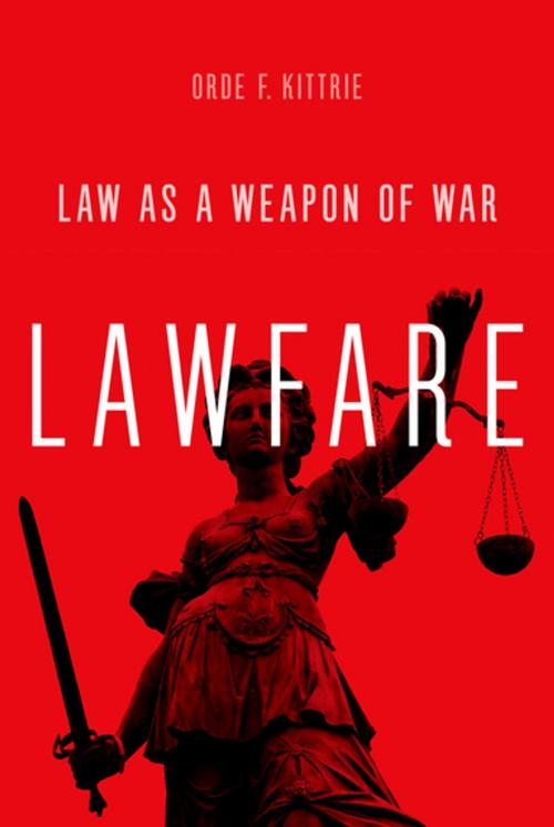 Cover of the book Lawfare by Orde F. Kittrie, Oxford University Press