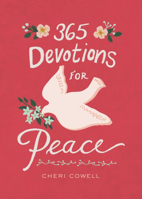 Cover of the book 365 Devotions for Peace by Cheri Cowell, Zondervan