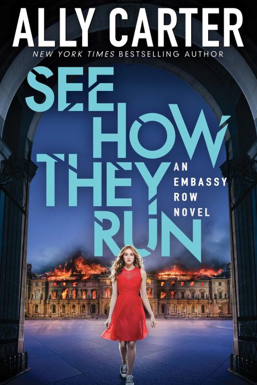 Cover of the book See How They Run (Embassy Row, Book 2) by Ally Carter, Scholastic Inc.