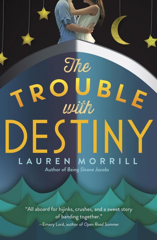 Cover of the book The Trouble with Destiny by Lauren Morrill, Random House Children's Books