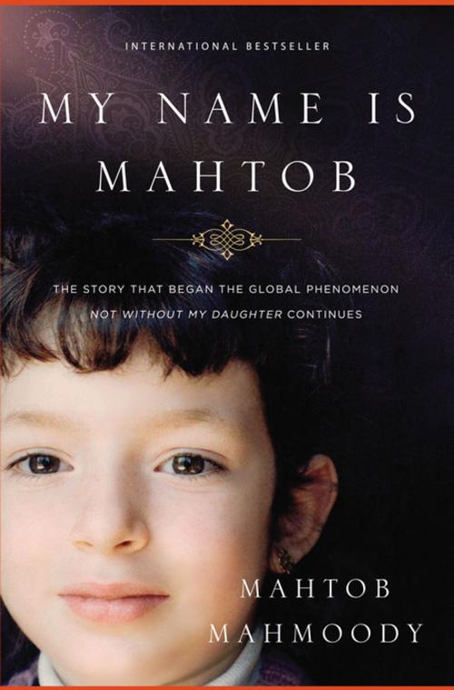 Cover of the book My Name Is Mahtob by Mahtob Mahmoody, Thomas Nelson