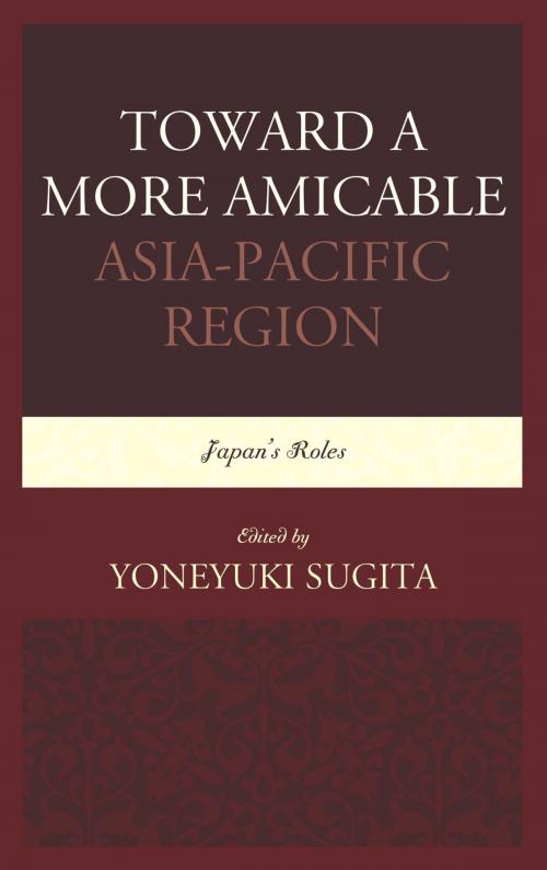 Cover of the book Toward a More Amicable Asia-Pacific Region by , UPA