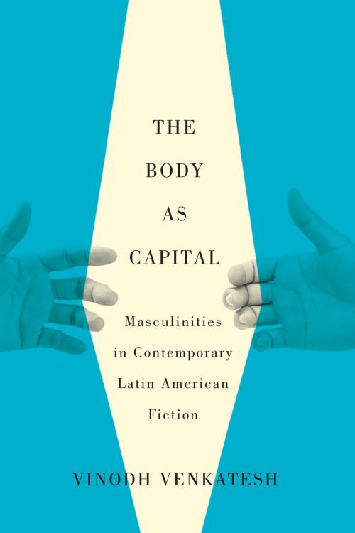 Cover of the book The Body as Capital by Vinodh Venkatesh, University of Arizona Press