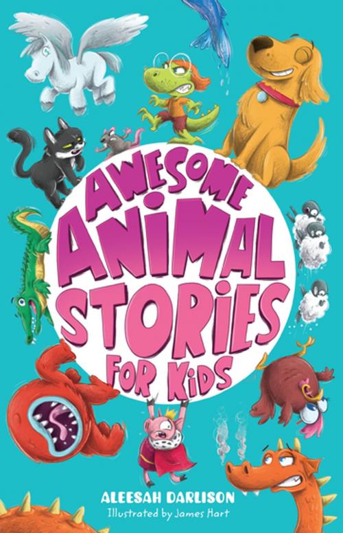 Cover of the book Awesome Animal Stories for Kids by Aleesah Darlison, Penguin Random House Australia