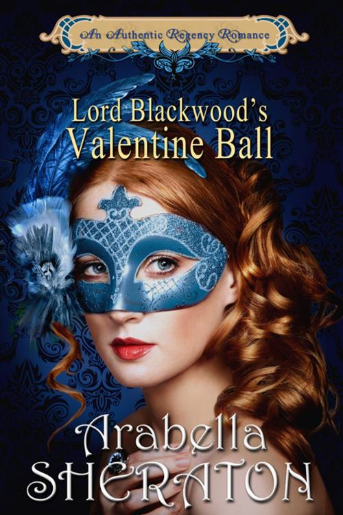 Cover of the book Lord Blackwood's Valentine Ball by Arabella Sheraton, Bublish, Inc.