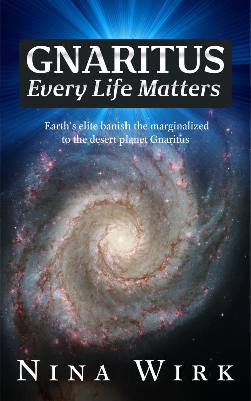 Cover of the book Gnaritus: Every Life Matters by Nina Wirk, Nina Wirk