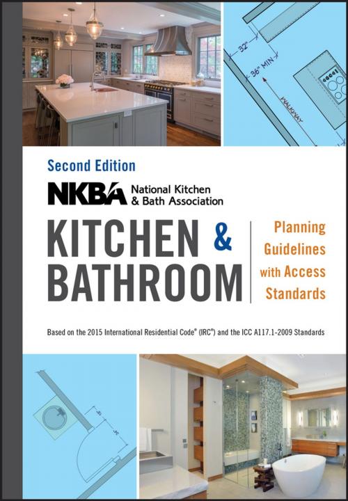 Cover of the book NKBA Kitchen and Bathroom Planning Guidelines with Access Standards by NKBA (National Kitchen and Bath Association), Wiley