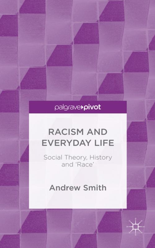 Cover of the book Racism and Everyday Life by Andrew Smith, Palgrave Macmillan