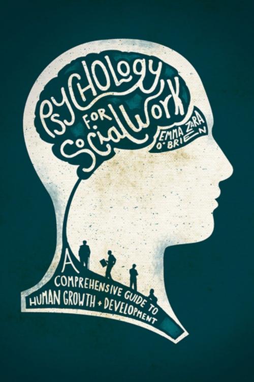 Cover of the book Psychology for Social Work by Ms Emma Zara O'Brien, MLitt, HDipEd, HDipPsych, Palgrave Macmillan