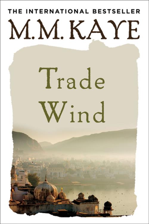 Cover of the book Trade Wind by M. M. Kaye, St. Martin's Press