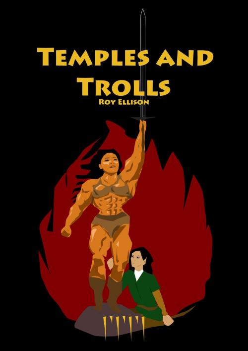 Cover of the book Temples and Trolls by Roy Ellison, Roy Ellison