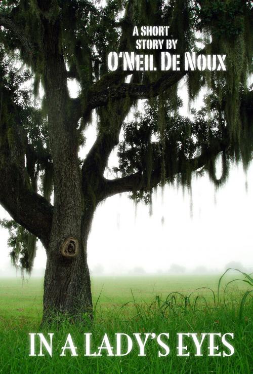 Cover of the book In a Lady's Eyes: A New Orleans Romance by O'Neil De Noux, O'Neil De Noux