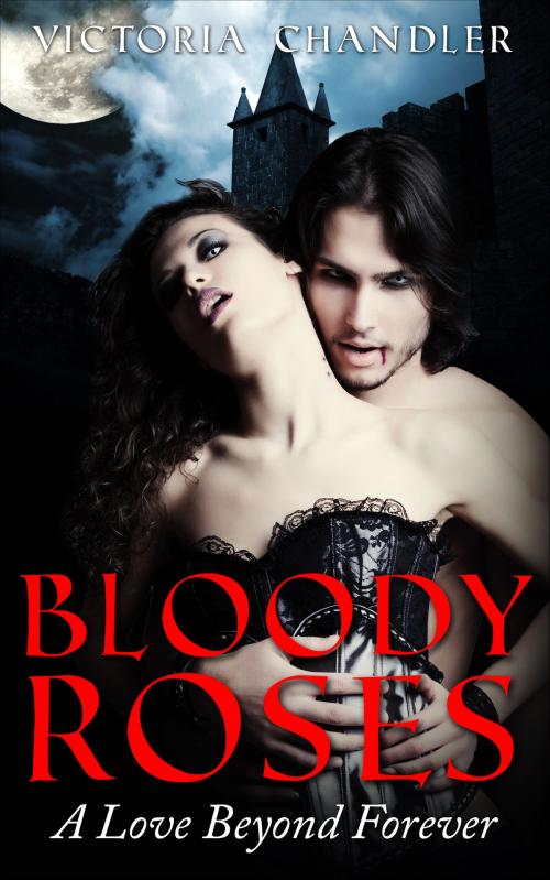 Cover of the book Bloody Roses ~ Book Two ~ The Silent Seduction by Victoria Chandler, Victoria Chandler