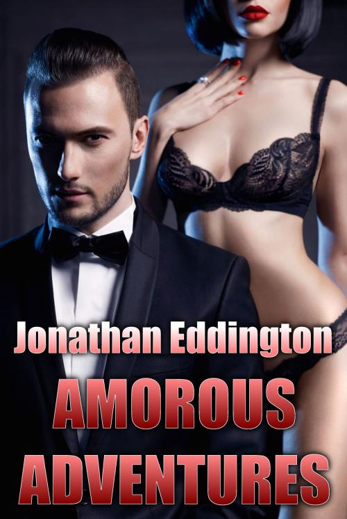 Cover of the book Amorous Adventures by Jonathan Eddington, Jonathan Eddington