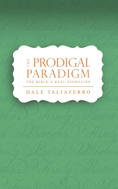 Cover of the book The Prodigal Paradigm by Dale Taliaferro, Dale Taliaferro