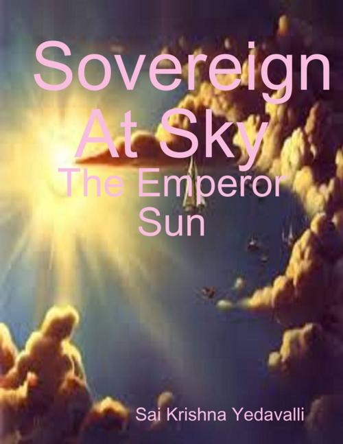 Cover of the book Sovereign At Sky by Sai Krishna Yedavalli, Lulu.com