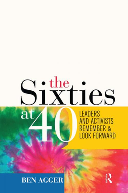 Cover of the book Sixties at 40 by Ben Agger, Taylor and Francis